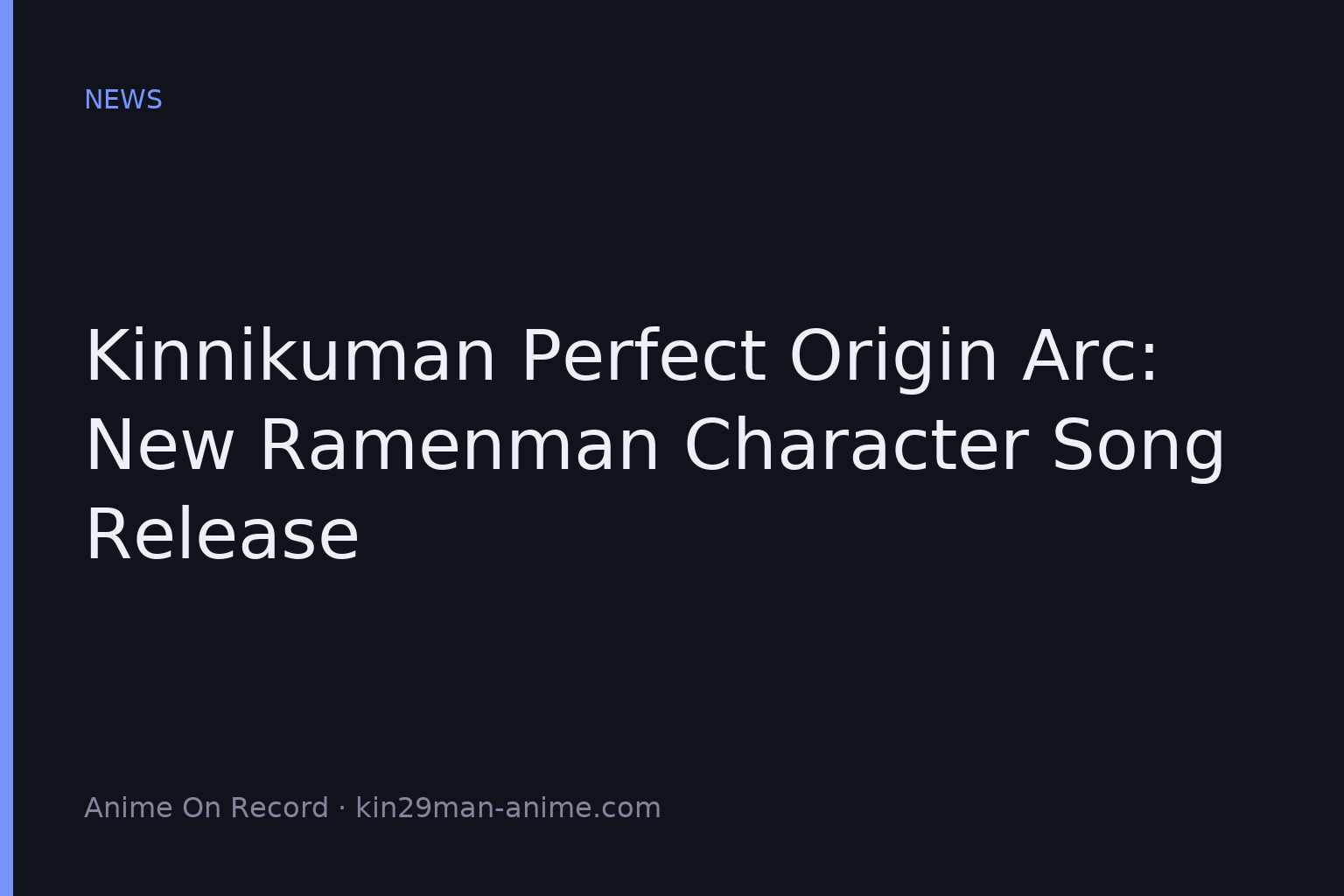 Kinnikuman Perfect Origin Arc: New Ramenman Character Song Release