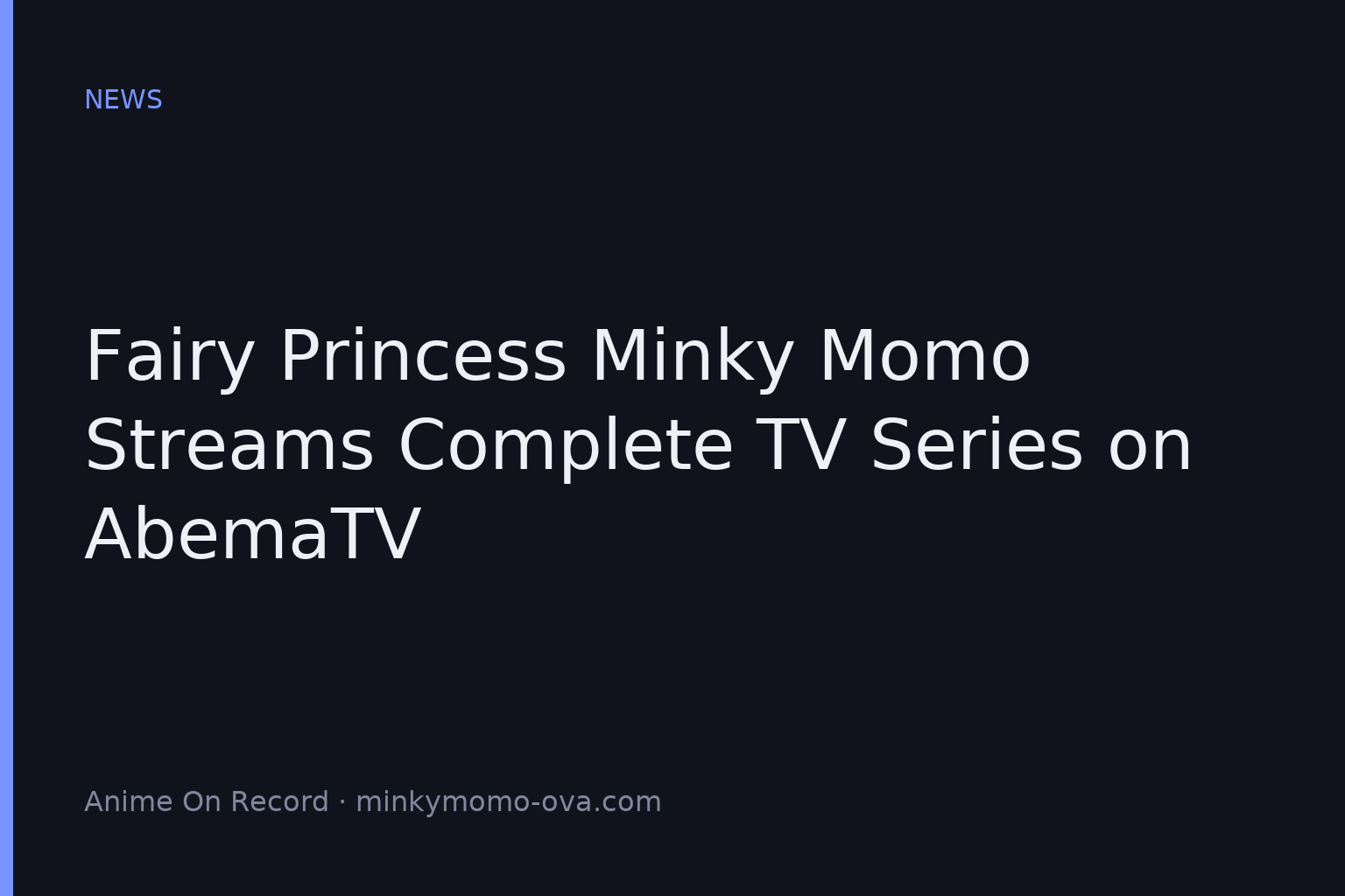 Fairy Princess Minky Momo Streams Complete TV Series on AbemaTV