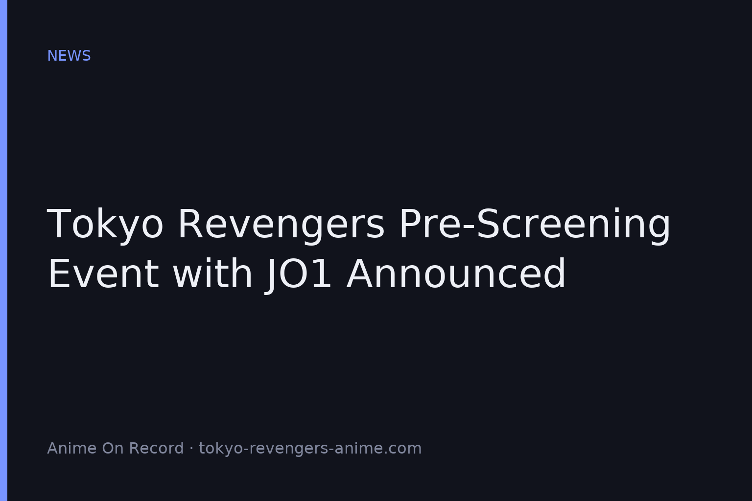 Tokyo Revengers Pre-Screening Event with JO1 Announced
