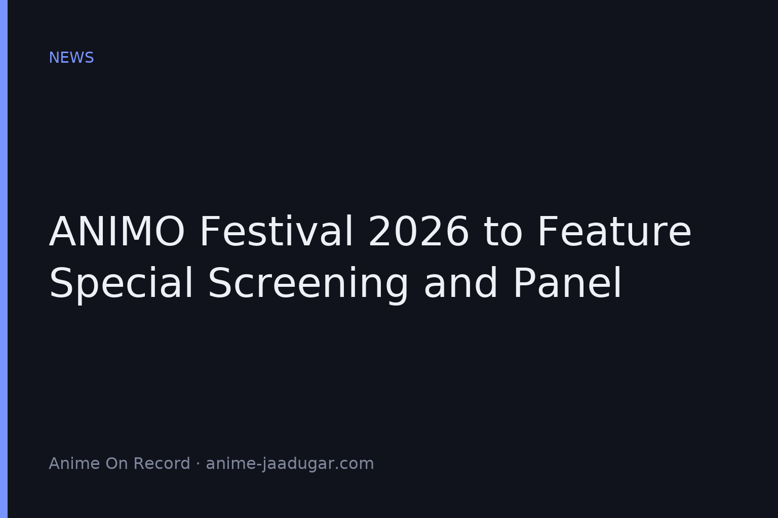 ANIMO Festival 2026 to Feature Special Screening and Panel