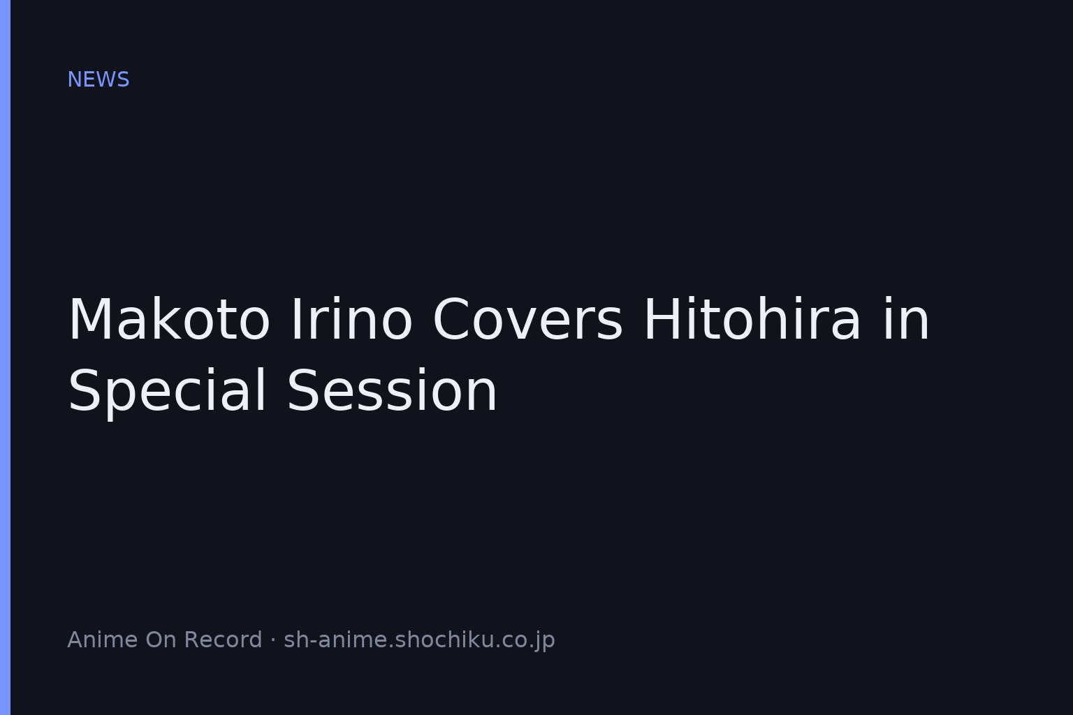 Miyu Irino Covers Hitohira in Special Session