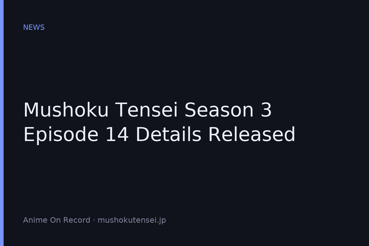 Mushoku Tensei Season 3 Episode 14 Details Released