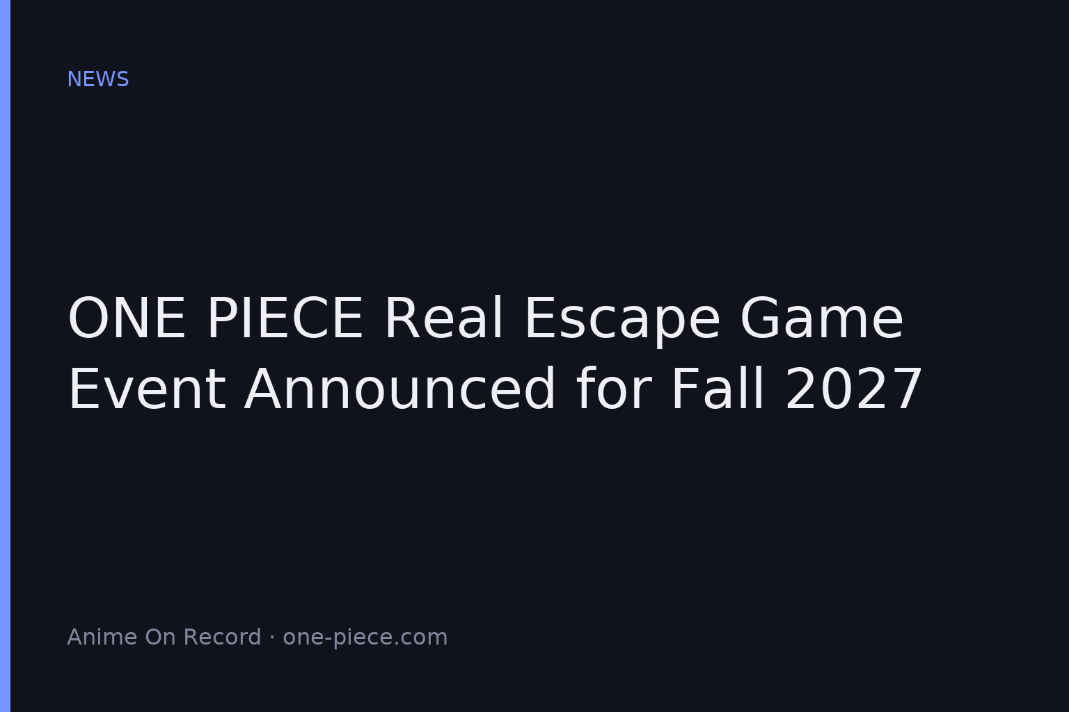 ONE PIECE Real Escape Game Event Announced for Fall 2027