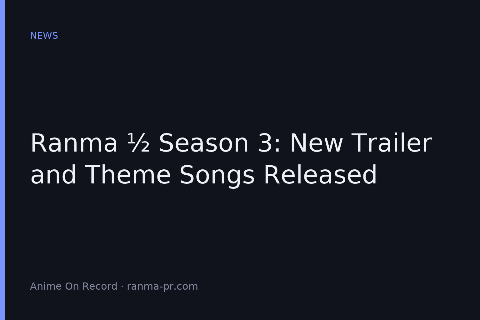 Ranma ½ Season 3: New Trailer and Theme Songs Released