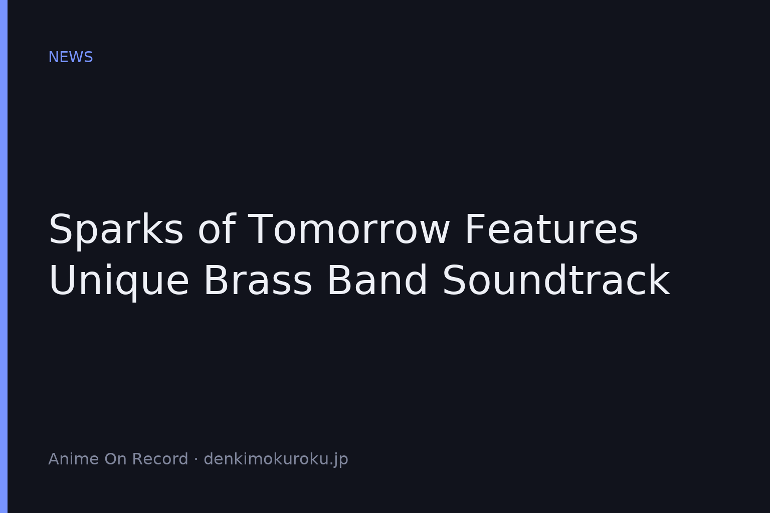 Sparks of Tomorrow Features Unique Brass Band Soundtrack