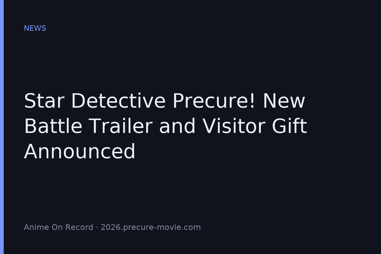 Meitantei Precure! Film Adds a Third Visitor Gift and a Battle Trailer