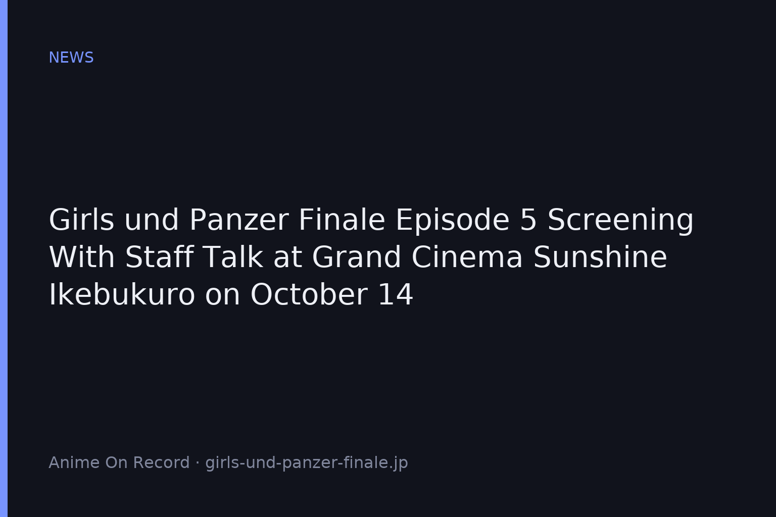 Girls und Panzer Finale Episode 5 Screening With Staff Talk at Grand Cinema Sunshine Ikebukuro on October 14