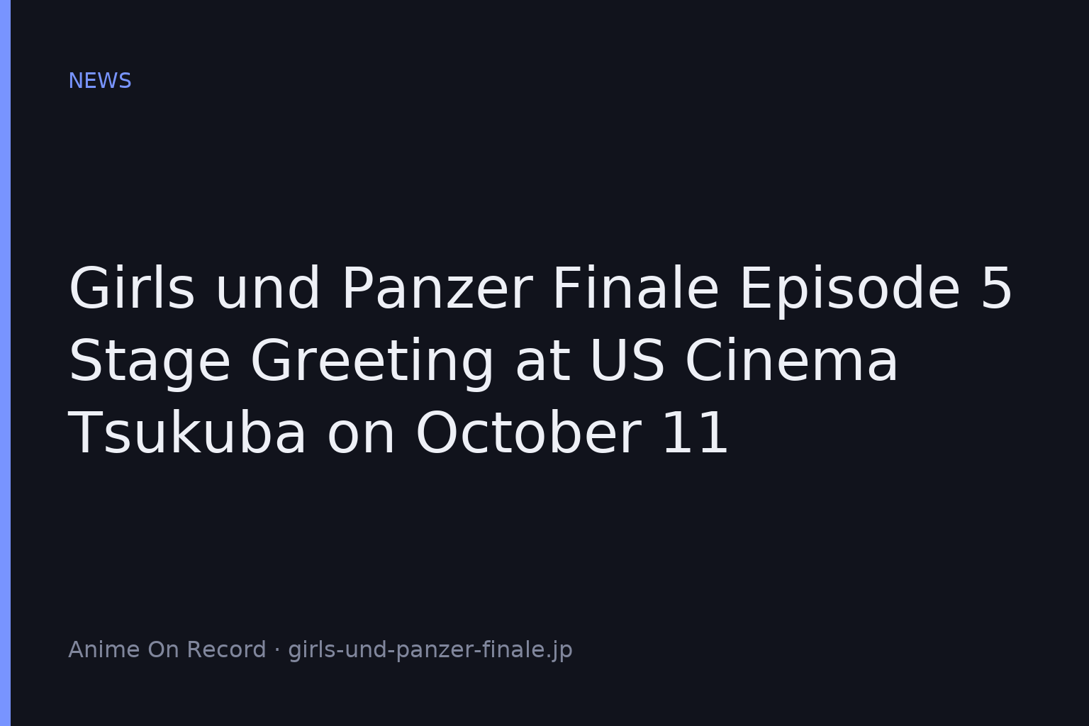 Girls und Panzer Finale Episode 5 Stage Greeting at US Cinema Tsukuba on October 11