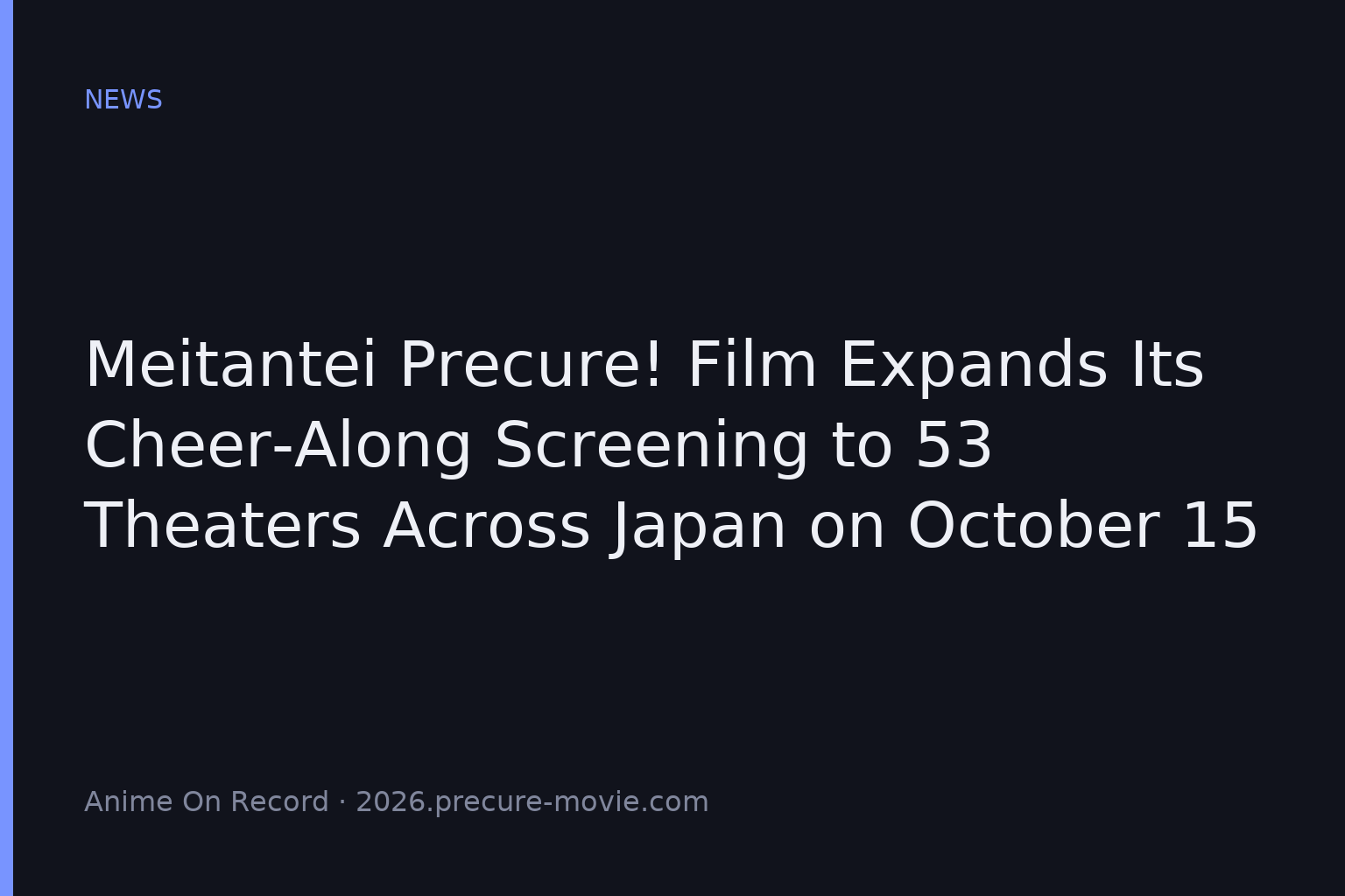 Meitantei Precure! Film Expands Its Cheer-Along Screening to 53 Theaters Across Japan on October 15